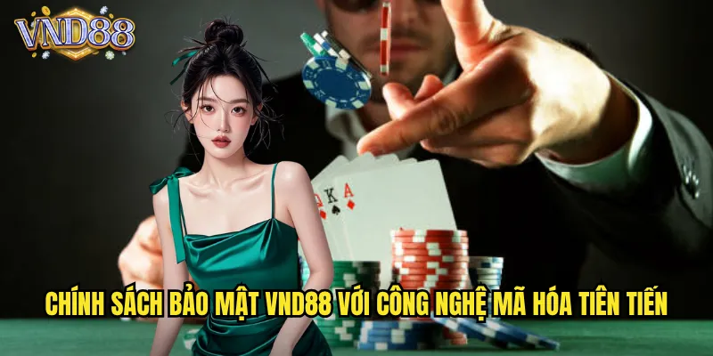 Chính Sách Bảo Mật VND88 Với Công Nghệ Mã Hóa Tiên Tiến